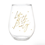 Jumbo Stemless Wine Glass - "Life of Party"