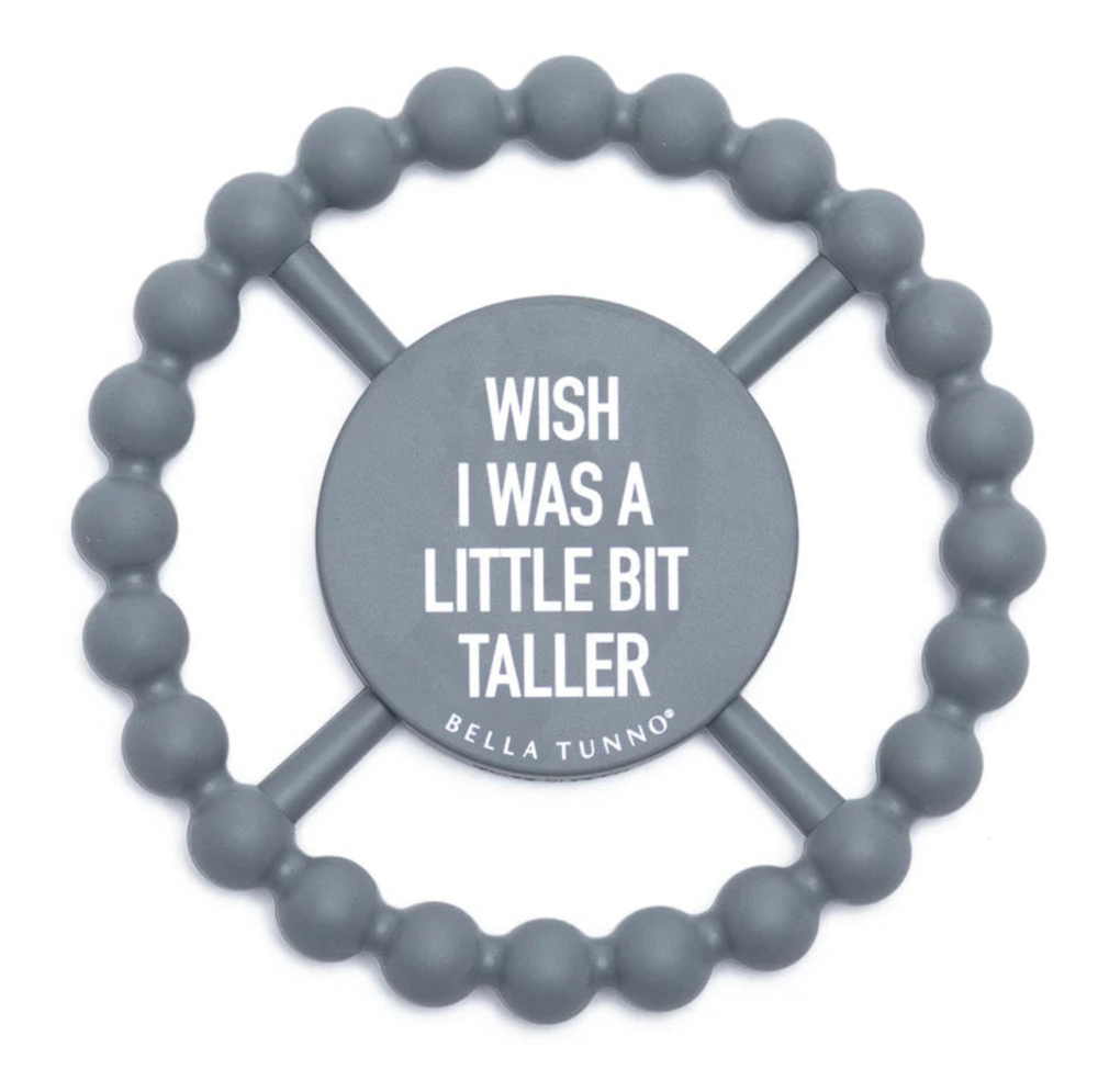 I Wish I was a Little Bit Taller Happy Teether